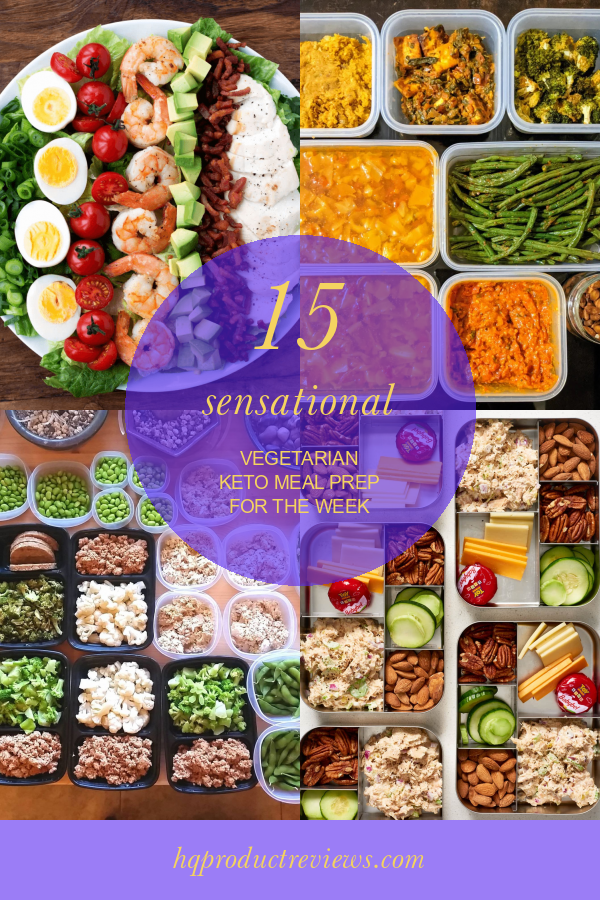 15 Sensational Vegetarian Keto Meal Prep for the Week Best Product